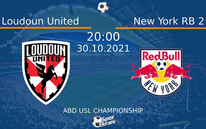 30 Ekim 2021 Loudoun United vs New York RB 2 maçı Hangi Kanalda Saat Kaçta Yayınlanacak? 30 Ekim 2021 Loudoun United vs New York RB 2 maçı Hangi Kanalda Saat Kaçta Yayınlanacak?