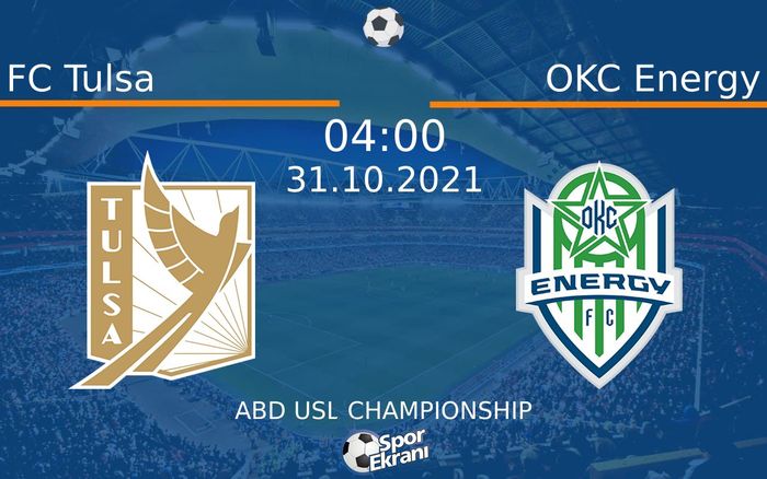 31 Ekim 2021 FC Tulsa vs OKC Energy maçı Hangi Kanalda Saat Kaçta Yayınlanacak? 31 Ekim 2021 FC Tulsa vs OKC Energy maçı Hangi Kanalda Saat Kaçta Yayınlanacak?