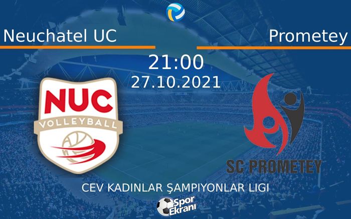 27 Ekim 2021 Neuchatel UC vs Prometey maçı Hangi Kanalda Saat Kaçta Yayınlanacak? 27 Ekim 2021 Neuchatel UC vs Prometey maçı Hangi Kanalda Saat Kaçta Yayınlanacak?