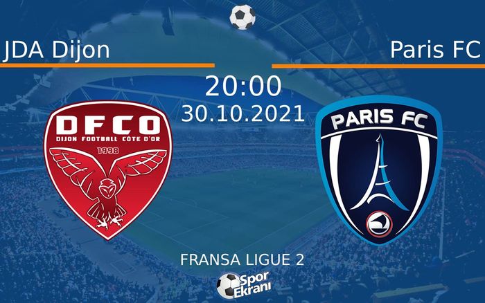 30 Ekim 2021 JDA Dijon vs Paris FC maçı Hangi Kanalda Saat Kaçta Yayınlanacak? 30 Ekim 2021 JDA Dijon vs Paris FC maçı Hangi Kanalda Saat Kaçta Yayınlanacak?