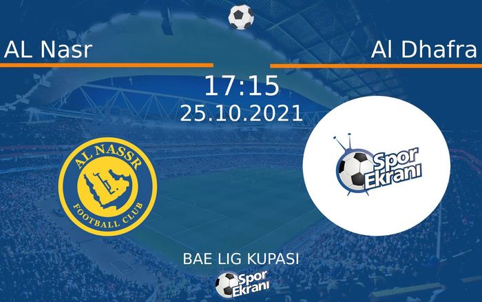 25 Ekim 2021 AL Nasr vs Al Dhafra maçı Hangi Kanalda Saat Kaçta Yayınlanacak? 25 Ekim 2021 AL Nasr vs Al Dhafra maçı Hangi Kanalda Saat Kaçta Yayınlanacak?