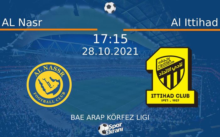 28 Ekim 2021 AL Nasr vs Al Ittihad maçı Hangi Kanalda Saat Kaçta Yayınlanacak? 28 Ekim 2021 AL Nasr vs Al Ittihad maçı Hangi Kanalda Saat Kaçta Yayınlanacak?