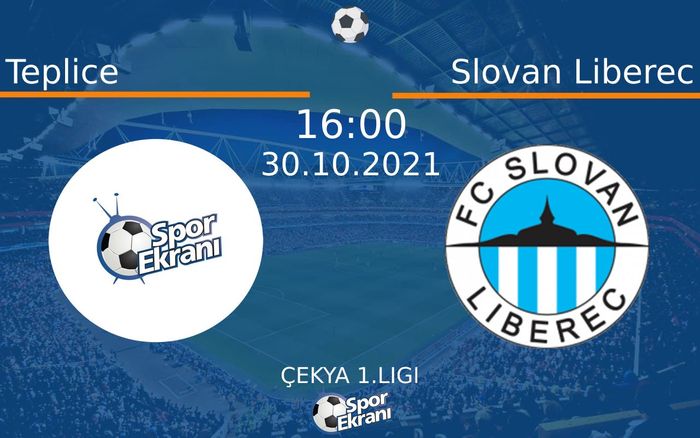 30 Ekim 2021 Teplice vs Slovan Liberec maçı Hangi Kanalda Saat Kaçta Yayınlanacak? 30 Ekim 2021 Teplice vs Slovan Liberec maçı Hangi Kanalda Saat Kaçta Yayınlanacak?