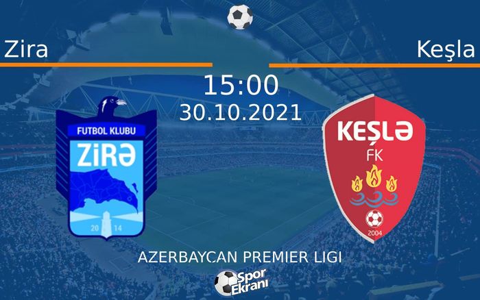 30 Ekim 2021 Zira vs Keşla maçı Hangi Kanalda Saat Kaçta Yayınlanacak? 30 Ekim 2021 Zira vs Keşla maçı Hangi Kanalda Saat Kaçta Yayınlanacak?