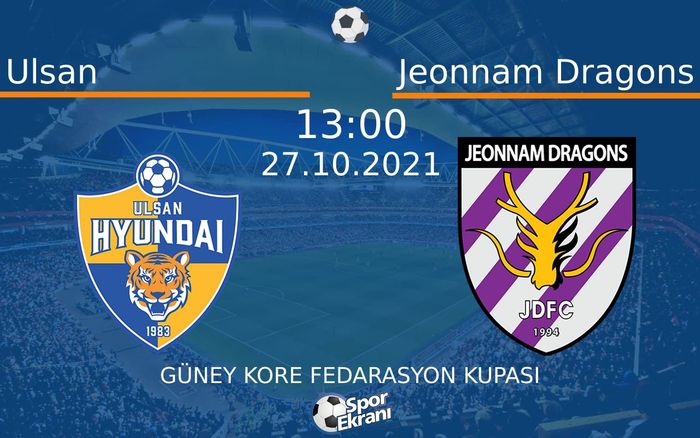 27 Ekim 2021 Ulsan vs Jeonnam Dragons maçı Hangi Kanalda Saat Kaçta Yayınlanacak? 27 Ekim 2021 Ulsan vs Jeonnam Dragons maçı Hangi Kanalda Saat Kaçta Yayınlanacak?