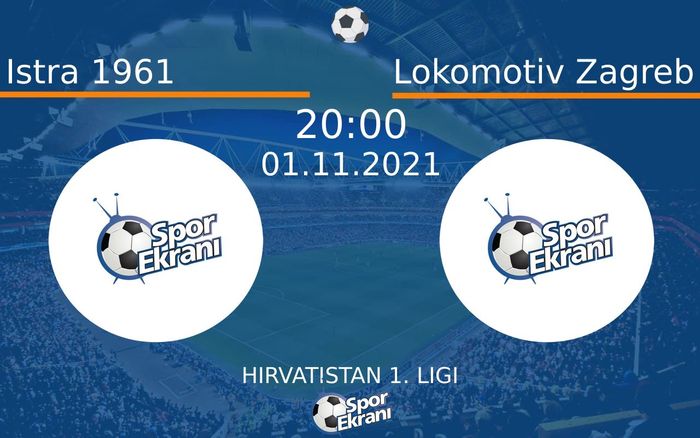 01 Kasım 2021 Istra 1961 vs Lokomotiv Zagreb maçı Hangi Kanalda Saat Kaçta Yayınlanacak? 01 Kasım 2021 Istra 1961 vs Lokomotiv Zagreb maçı Hangi Kanalda Saat Kaçta Yayınlanacak?