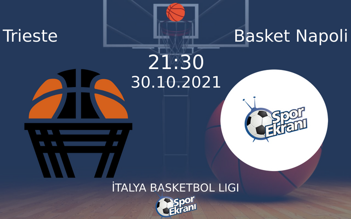 30 Ekim 2021 Trieste vs Basket Napoli maçı Hangi Kanalda Saat Kaçta Yayınlanacak? 30 Ekim 2021 Trieste vs Basket Napoli maçı Hangi Kanalda Saat Kaçta Yayınlanacak?