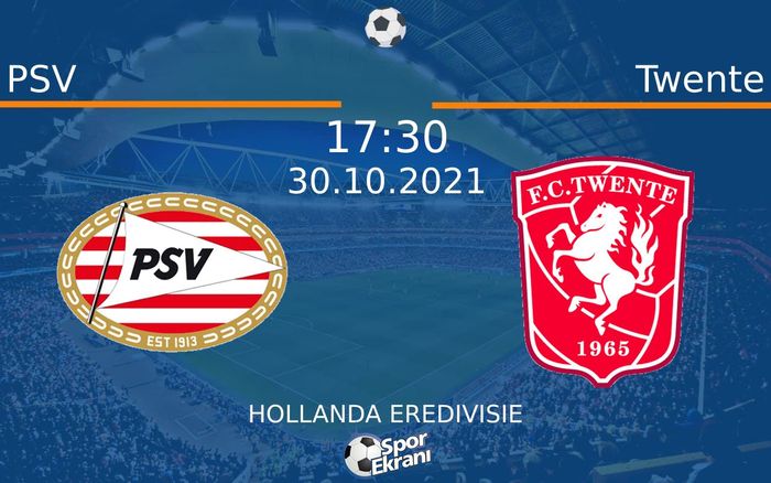 30 Ekim 2021 PSV vs Twente maçı Hangi Kanalda Saat Kaçta Yayınlanacak? 30 Ekim 2021 PSV vs Twente maçı Hangi Kanalda Saat Kaçta Yayınlanacak?