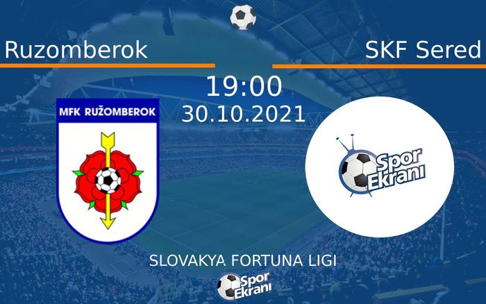 30 Ekim 2021 Ruzomberok vs SKF Sered maçı Hangi Kanalda Saat Kaçta Yayınlanacak? 30 Ekim 2021 Ruzomberok vs SKF Sered maçı Hangi Kanalda Saat Kaçta Yayınlanacak?