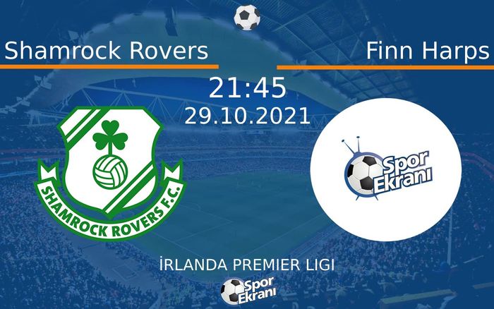 29 Ekim 2021 Shamrock Rovers vs Finn Harps maçı Hangi Kanalda Saat Kaçta Yayınlanacak? 29 Ekim 2021 Shamrock Rovers vs Finn Harps maçı Hangi Kanalda Saat Kaçta Yayınlanacak?