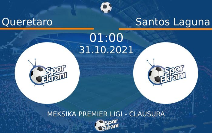 31 Ekim 2021 Queretaro vs Santos Laguna maçı Hangi Kanalda Saat Kaçta Yayınlanacak? 31 Ekim 2021 Queretaro vs Santos Laguna maçı Hangi Kanalda Saat Kaçta Yayınlanacak?