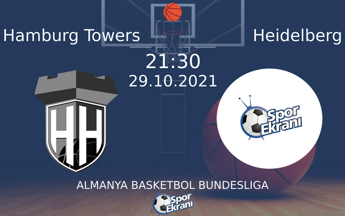 29 Ekim 2021 Hamburg Towers vs Heidelberg maçı Hangi Kanalda Saat Kaçta Yayınlanacak? 29 Ekim 2021 Hamburg Towers vs Heidelberg maçı Hangi Kanalda Saat Kaçta Yayınlanacak?