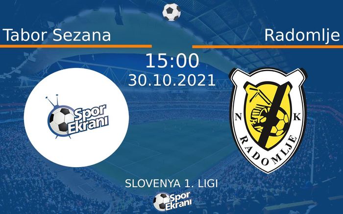 30 Ekim 2021 Tabor Sezana vs Radomlje maçı Hangi Kanalda Saat Kaçta Yayınlanacak? 30 Ekim 2021 Tabor Sezana vs Radomlje maçı Hangi Kanalda Saat Kaçta Yayınlanacak?