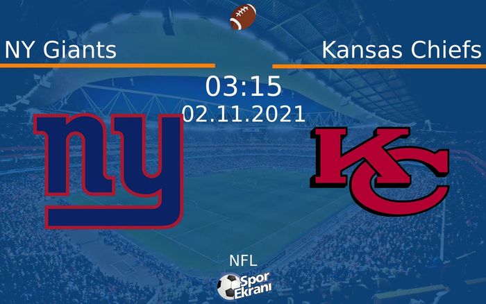02 Kasım 2021 NY Giants vs Kansas Chiefs maçı Hangi Kanalda Saat Kaçta Yayınlanacak? 02 Kasım 2021 NY Giants vs Kansas Chiefs maçı Hangi Kanalda Saat Kaçta Yayınlanacak?