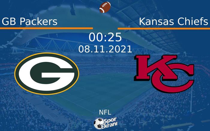 08 Kasım 2021 GB Packers vs Kansas Chiefs maçı Hangi Kanalda Saat Kaçta Yayınlanacak? 08 Kasım 2021 GB Packers vs Kansas Chiefs maçı Hangi Kanalda Saat Kaçta Yayınlanacak?