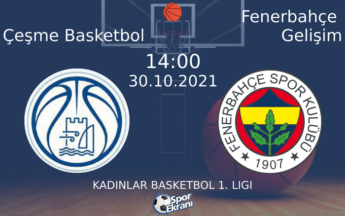 30 Ekim 2021 Çeşme Basketbol vs Fenerbahçe Gelişim maçı Hangi Kanalda Saat Kaçta Yayınlanacak? 30 Ekim 2021 Çeşme Basketbol vs Fenerbahçe Gelişim maçı Hangi Kanalda Saat Kaçta Yayınlanacak?