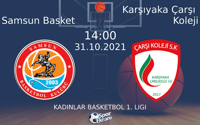 31 Ekim 2021 Samsun Basket vs Karşıyaka Çarşı Koleji maçı Hangi Kanalda Saat Kaçta Yayınlanacak? 31 Ekim 2021 Samsun Basket vs Karşıyaka Çarşı Koleji maçı Hangi Kanalda Saat Kaçta Yayınlanacak?