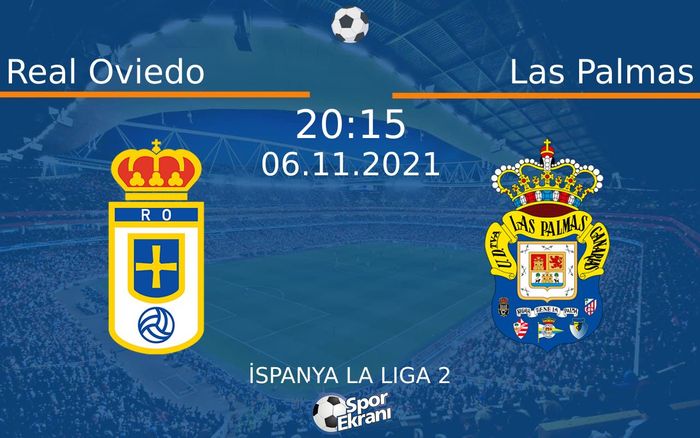 06 Kasım 2021 Real Oviedo vs Las Palmas maçı Hangi Kanalda Saat Kaçta Yayınlanacak? 06 Kasım 2021 Real Oviedo vs Las Palmas maçı Hangi Kanalda Saat Kaçta Yayınlanacak?