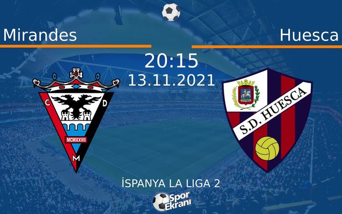 13 Kasım 2021 Mirandes vs Huesca maçı Hangi Kanalda Saat Kaçta Yayınlanacak? 13 Kasım 2021 Mirandes vs Huesca maçı Hangi Kanalda Saat Kaçta Yayınlanacak?