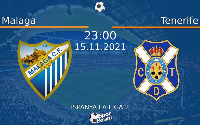 15 Kasım 2021 Malaga vs Tenerife maçı Hangi Kanalda Saat Kaçta Yayınlanacak? 15 Kasım 2021 Malaga vs Tenerife maçı Hangi Kanalda Saat Kaçta Yayınlanacak?