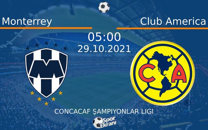 29 Ekim 2021 Monterrey vs Club America maçı Hangi Kanalda Saat Kaçta Yayınlanacak? 29 Ekim 2021 Monterrey vs Club America maçı Hangi Kanalda Saat Kaçta Yayınlanacak?