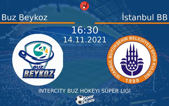 14 Kasım 2021 Buz Beykoz vs İstanbul BB maçı Hangi Kanalda Saat Kaçta Yayınlanacak? 14 Kasım 2021 Buz Beykoz vs İstanbul BB maçı Hangi Kanalda Saat Kaçta Yayınlanacak?