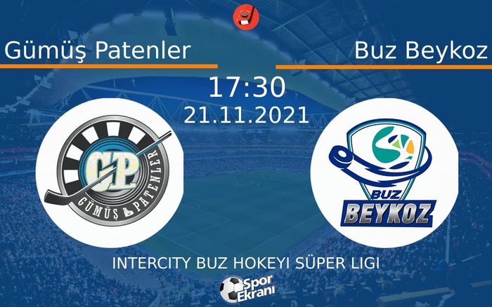 21 Kasım 2021 Gümüş Patenler vs Buz Beykoz maçı Hangi Kanalda Saat Kaçta Yayınlanacak? 21 Kasım 2021 Gümüş Patenler vs Buz Beykoz maçı Hangi Kanalda Saat Kaçta Yayınlanacak?