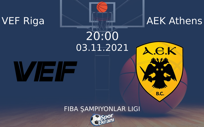 03 Kasım 2021 VEF Riga vs AEK Athens maçı Hangi Kanalda Saat Kaçta Yayınlanacak? 03 Kasım 2021 VEF Riga vs AEK Athens maçı Hangi Kanalda Saat Kaçta Yayınlanacak?