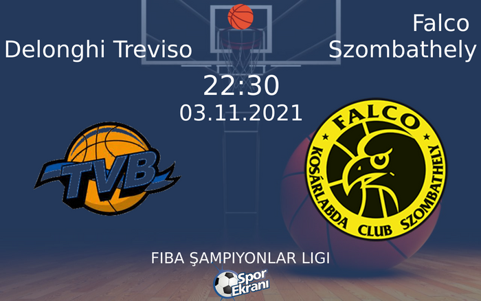 03 Kasım 2021 Delonghi Treviso vs Falco Szombathely maçı Hangi Kanalda Saat Kaçta Yayınlanacak? 03 Kasım 2021 Delonghi Treviso vs Falco Szombathely maçı Hangi Kanalda Saat Kaçta Yayınlanacak?