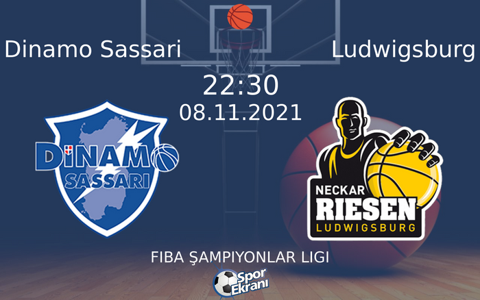 08 Kasım 2021 Dinamo Sassari vs Ludwigsburg maçı Hangi Kanalda Saat Kaçta Yayınlanacak? 08 Kasım 2021 Dinamo Sassari vs Ludwigsburg maçı Hangi Kanalda Saat Kaçta Yayınlanacak?