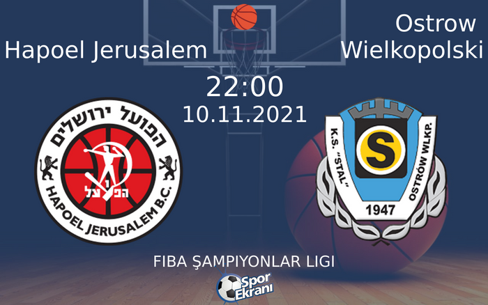 10 Kasım 2021 Hapoel Jerusalem vs Ostrow Wielkopolski maçı Hangi Kanalda Saat Kaçta Yayınlanacak? 10 Kasım 2021 Hapoel Jerusalem vs Ostrow Wielkopolski maçı Hangi Kanalda Saat Kaçta Yayınlanacak?