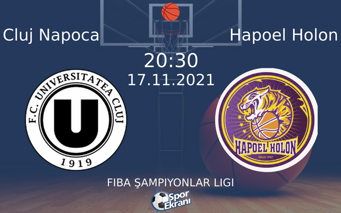 17 Kasım 2021 Cluj Napoca vs Hapoel Holon maçı Hangi Kanalda Saat Kaçta Yayınlanacak? 17 Kasım 2021 Cluj Napoca vs Hapoel Holon maçı Hangi Kanalda Saat Kaçta Yayınlanacak?