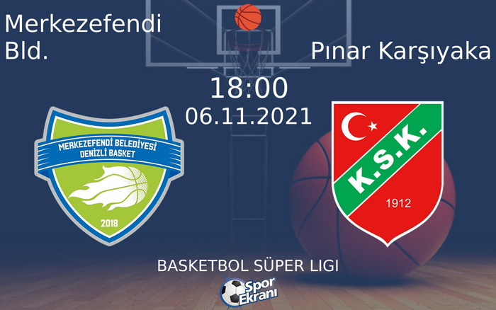 06 Kasım 2021 Merkezefendi Bld. vs Pınar Karşıyaka maçı Hangi Kanalda Saat Kaçta Yayınlanacak? 06 Kasım 2021 Merkezefendi Bld. vs Pınar Karşıyaka maçı Hangi Kanalda Saat Kaçta Yayınlanacak?