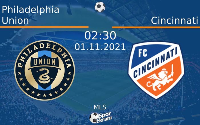 01 Kasım 2021 Philadelphia Union vs Cincinnati maçı Hangi Kanalda Saat Kaçta Yayınlanacak? 01 Kasım 2021 Philadelphia Union vs Cincinnati maçı Hangi Kanalda Saat Kaçta Yayınlanacak?