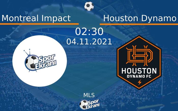 04 Kasım 2021 Montreal Impact vs Houston Dynamo maçı Hangi Kanalda Saat Kaçta Yayınlanacak? 04 Kasım 2021 Montreal Impact vs Houston Dynamo maçı Hangi Kanalda Saat Kaçta Yayınlanacak?