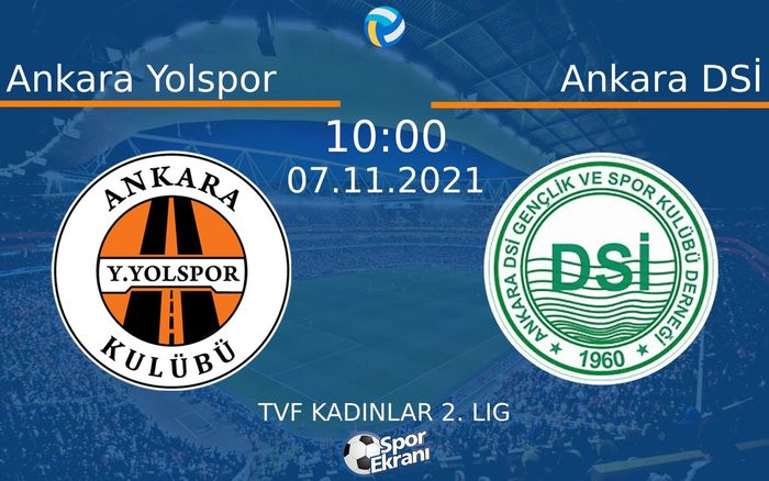 07 Kasım 2021 Ankara Yolspor vs Ankara DSİ maçı Hangi Kanalda Saat Kaçta Yayınlanacak? 07 Kasım 2021 Ankara Yolspor vs Ankara DSİ maçı Hangi Kanalda Saat Kaçta Yayınlanacak?
