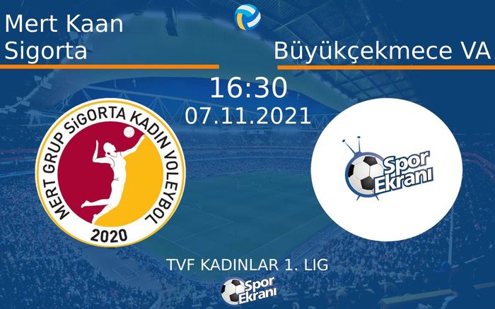 07 Kasım 2021 Mert Kaan Sigorta vs Büyükçekmece VA maçı Hangi Kanalda Saat Kaçta Yayınlanacak? 07 Kasım 2021 Mert Kaan Sigorta vs Büyükçekmece VA maçı Hangi Kanalda Saat Kaçta Yayınlanacak?