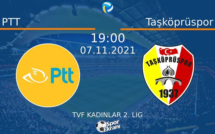 07 Kasım 2021 PTT vs Taşköprüspor maçı Hangi Kanalda Saat Kaçta Yayınlanacak? 07 Kasım 2021 PTT vs Taşköprüspor maçı Hangi Kanalda Saat Kaçta Yayınlanacak?