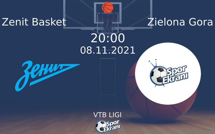 08 Kasım 2021 Zenit Basket vs Zielona Gora maçı Hangi Kanalda Saat Kaçta Yayınlanacak? 08 Kasım 2021 Zenit Basket vs Zielona Gora maçı Hangi Kanalda Saat Kaçta Yayınlanacak?