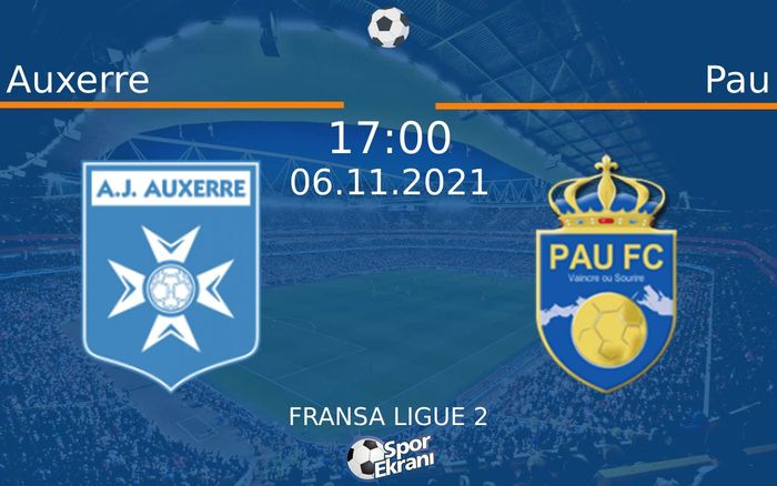 06 Kasım 2021 Auxerre vs Pau maçı Hangi Kanalda Saat Kaçta Yayınlanacak? 06 Kasım 2021 Auxerre vs Pau maçı Hangi Kanalda Saat Kaçta Yayınlanacak?