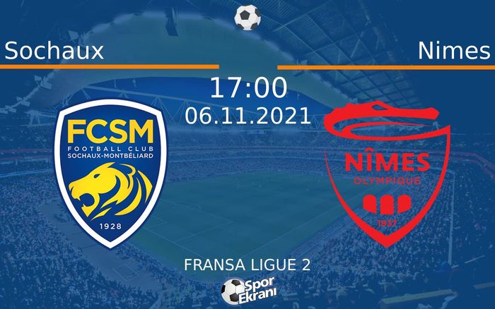 06 Kasım 2021 Sochaux vs Nimes maçı Hangi Kanalda Saat Kaçta Yayınlanacak? 06 Kasım 2021 Sochaux vs Nimes maçı Hangi Kanalda Saat Kaçta Yayınlanacak?