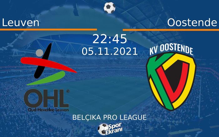 05 Kasım 2021 Leuven vs Oostende maçı Hangi Kanalda Saat Kaçta Yayınlanacak? 05 Kasım 2021 Leuven vs Oostende maçı Hangi Kanalda Saat Kaçta Yayınlanacak?