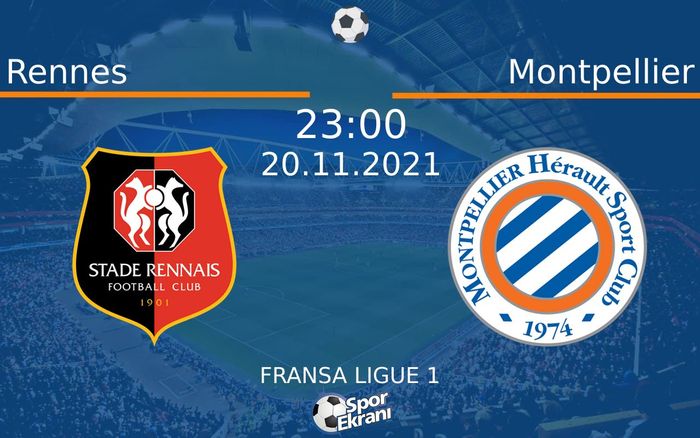 20 Kasım 2021 Rennes vs Montpellier maçı Hangi Kanalda Saat Kaçta Yayınlanacak? 20 Kasım 2021 Rennes vs Montpellier maçı Hangi Kanalda Saat Kaçta Yayınlanacak?