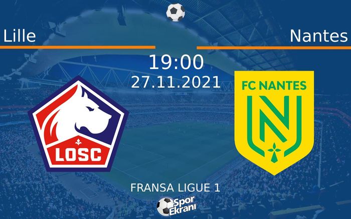 27 Kasım 2021 Lille vs Nantes maçı Hangi Kanalda Saat Kaçta Yayınlanacak? 27 Kasım 2021 Lille vs Nantes maçı Hangi Kanalda Saat Kaçta Yayınlanacak?