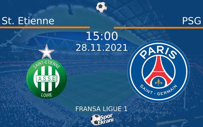 28 Kasım 2021 St. Etienne vs PSG maçı Hangi Kanalda Saat Kaçta Yayınlanacak? 28 Kasım 2021 St. Etienne vs PSG maçı Hangi Kanalda Saat Kaçta Yayınlanacak?