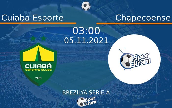 05 Kasım 2021 Cuiaba Esporte vs Chapecoense maçı Hangi Kanalda Saat Kaçta Yayınlanacak? 05 Kasım 2021 Cuiaba Esporte vs Chapecoense maçı Hangi Kanalda Saat Kaçta Yayınlanacak?