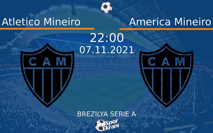 07 Kasım 2021 Atletico Mineiro vs America Mineiro maçı Hangi Kanalda Saat Kaçta Yayınlanacak? 07 Kasım 2021 Atletico Mineiro vs America Mineiro maçı Hangi Kanalda Saat Kaçta Yayınlanacak?