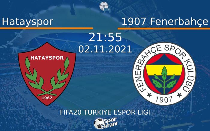 02 Kasım 2021 Hatayspor vs 1907 Fenerbahçe maçı Hangi Kanalda Saat Kaçta Yayınlanacak? 02 Kasım 2021 Hatayspor vs 1907 Fenerbahçe maçı Hangi Kanalda Saat Kaçta Yayınlanacak?