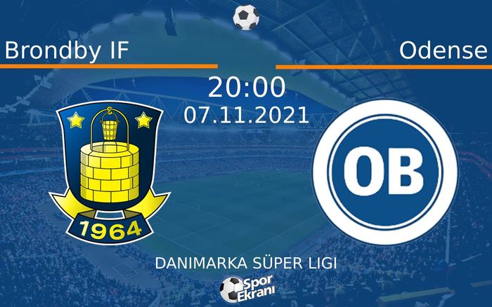 07 Kasım 2021 Brondby IF vs Odense maçı Hangi Kanalda Saat Kaçta Yayınlanacak? 07 Kasım 2021 Brondby IF vs Odense maçı Hangi Kanalda Saat Kaçta Yayınlanacak?