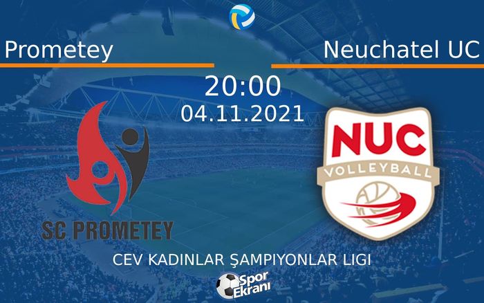04 Kasım 2021 Prometey vs Neuchatel UC maçı Hangi Kanalda Saat Kaçta Yayınlanacak? 04 Kasım 2021 Prometey vs Neuchatel UC maçı Hangi Kanalda Saat Kaçta Yayınlanacak?